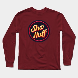 Sho Nuff Long Sleeve T-Shirt